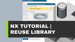 SIEMENS NX REUSE LIBRARY | Wiederverwendbare Objekte (Bibliotheken) erstellen