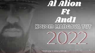 Al Alion Ft And1 Kozom Mangavatut New Song 2022