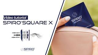 SPIRO® SQUARE X - Vídeo tutorial