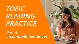 TOEIC Reading Test Part 5: Practice TOEIC Reading Test 2023 with Answers (10)