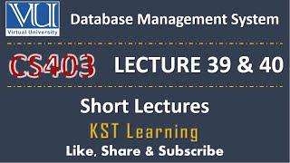 CS403 Short Lecture - 39 & 40 | VU Short Lecture | Data Base Management System in (Urdu / Hindi)