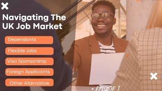 Land your first UK Job | Navigating the UK Job Market; Episode 1