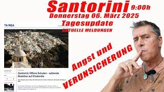 SANTORINI Tagesupdate vom Mittwoch  05. März 2025!  !ANGST und VERUNSICHERUNG der Bevölkerung!