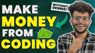 How to Make Money from Coding  [ 5 ways to Earns from Coding without Degree/Job ]