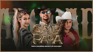 Galopada - Paula Guilherme, @MELODYOFICIAL,  @DJLucasBeat (VideoClipe Oficial)