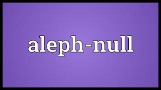 Aleph-null Meaning