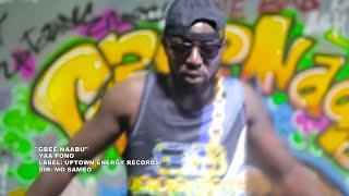 Yaa Pono - Gbee Naabu (Video)