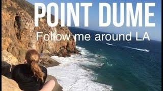 Follow me around LA - Point Dume