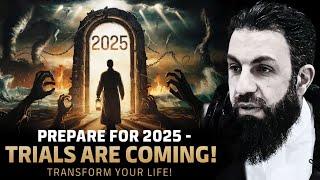 Warning for 2025! Trials Are Coming—How to Prepare & Transform Your Life in 2024  | Bilal Assad