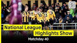 National League Highlights Show | Matchday 40