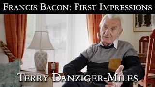 Francis Bacon: First Impressions - Terry Danziger-Miles