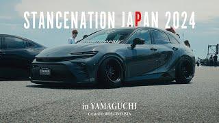 STANCE NATION JAPAN 2024 YAMAGUCHI | 4K | スタンスネーション2024