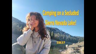 Camping on a Secluded Sierra  Nevada Lake - S3E37