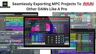 Seamlessly Exporting MPC Projects To Other DAWs Like A Pro