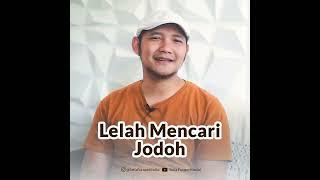 Buat Kamu yang Lelah Mencari Jodoh