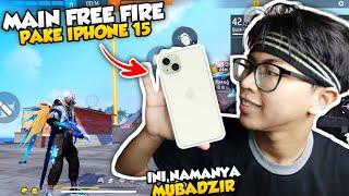 IPHONE 15 MAIN FREE FIRE ITU MUBADZIR ENGGA SIH ??