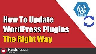 When & How To Update WordPress Plugins Right Way