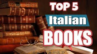 Top Five Italian Books. Must Read Popular Books in Italy.