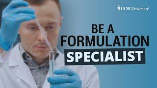 Be the Industry Specialist in Formulation!