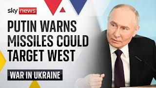 Putin warns Russian missiles could be used against the West | Ukraine War