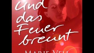 Marie Vell - Und das Feuer brennt (Herz7/7us)