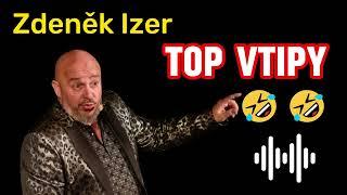 Zdeněk Izer: TOP VTIPY  v audio verzi 