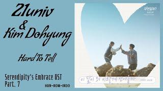 21univ (21학번) & Kim Dohyung (김도형) – Hard To Tell | Serendipity's Embrace 우연일까 OST Part.7 Lyrics Indo