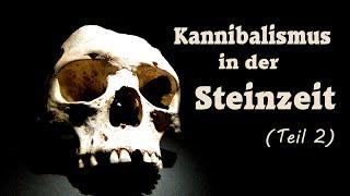 Kannibalismus in der Steinzeit (Teil 2) - Die Menschenschlächter von Herxheim