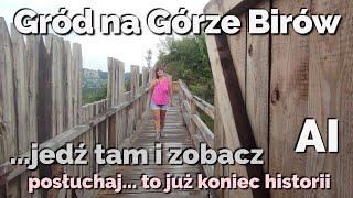 Gród na Górze Birów. Zapamiętajmy takie miejsca. To koniec. Zwiedzanie i ciekawe piosenki ;)