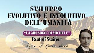 L' ERRORE DI CREDERE IN UNA CONTINUA EVOLUZIONE ASCENDENTE - La Missione di Michele - di R. Steiner