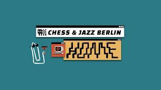 Chess & Jazz Berlin at Home - Livestream