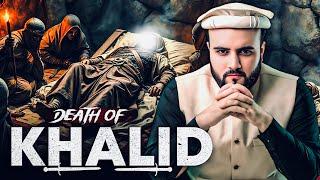 DEATH of Khalid bin Walid (RA)….