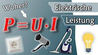 Elektrische Leistung: Woher kommt P = U x I ? | Gleichstromtechnik #21