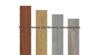 How to Find Reliable SPC Flooring Manufacturers | Stone Plastic Composite(SPC) Flooring