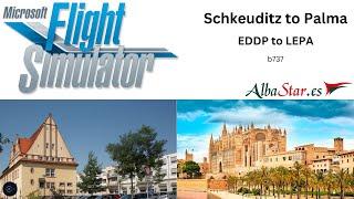 Schkeuditz to Palma | EDDP  LEPA | B737 | Albastar | FS2020 #தமிழ் #Schkeuditz #palma