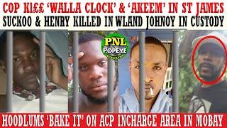 Cops Kl££ TeeJay & Akeem In Mobay + Suckoo & Henry KlLLED In WLand, Johnoy In Police Custody