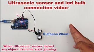 Ultrasonic sensor and led bulb connection video,ultrasonic sensor and led bulb project, hr robotics