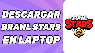 Como Descargar Brawl Stars en Laptop | Fácil