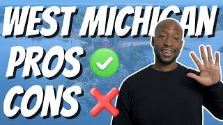 Living in West Michigan PROS and CONS!