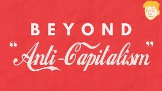 "Anti-Capitalism" is Capitalist