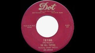 1952 HITS ARCHIVE: Trying - Hilltoppers