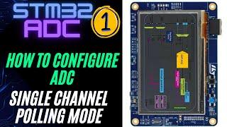 STM32 ADC #1. How to configure ADC || Single Channel Polling Mode