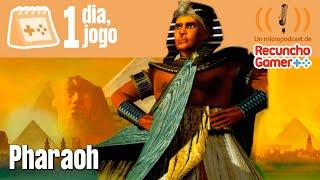 1 dia, 1 jogo: 10. Pharaoh (Windows, 1999) | Fer Liñares