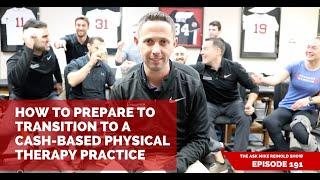 How to Prepare to Transition to a Cash-Based Physical Therapy Practice