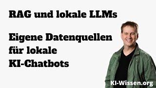 RAG und lokale LLMs - Eigenen Datenquellen für lokale KI-Chatbots