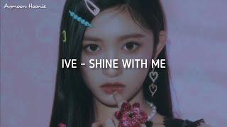 IVE (아이브) - Shine With Me 'Easy Lyrics'