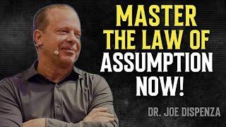 When you truly understand this, you will master the LAW OF ASSUMPTION - Dr. Joe Dispenza Motivation