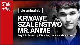 Krwawe Szaleństwo Mr. Anime – Kryminalnie #40