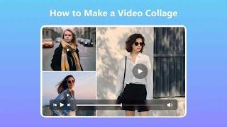 How to Make a Video Collage on Windows & Mac