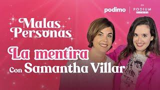 LA MENTIRA con Samantha Villar y Victoria Martín | MALAS PERSONAS| 1x5